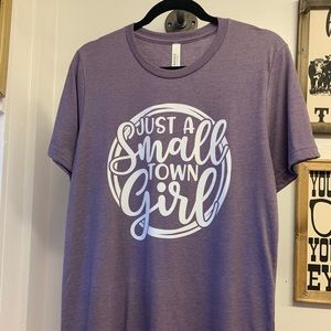 Just a Small Town Girl 🌇 Graphic Tee